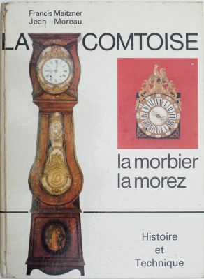 La Comtoise – Histoire / Technique. 