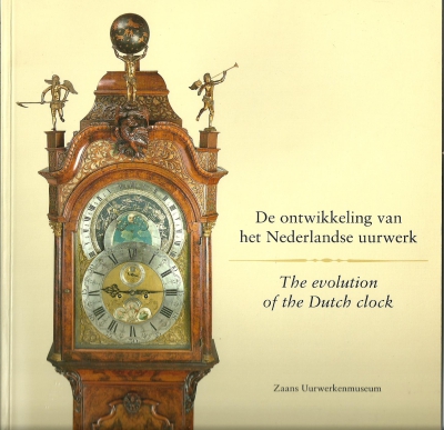 De ontwikkeling van het Nederlandse uurwerk  = The evolution of the Dutch...