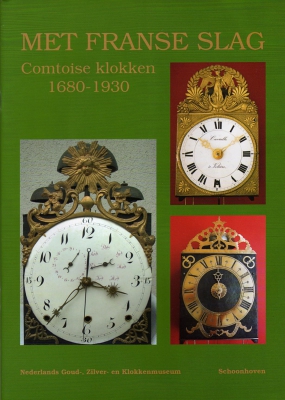 Met de Franse Slag Comtoise klokken 1680-1930