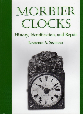 Morbier Clocks: History, Identification, and Repair 