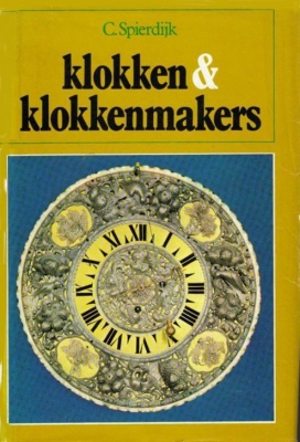 Klokken & klokkenmakers,  C.Spierdijk. 